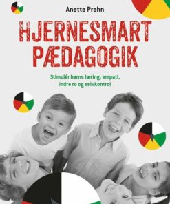 Hjernesmart Pædagogik - Anette Prehn - Bog