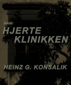 Hjerteklinikken - Heinz G. Konsalik - Bog