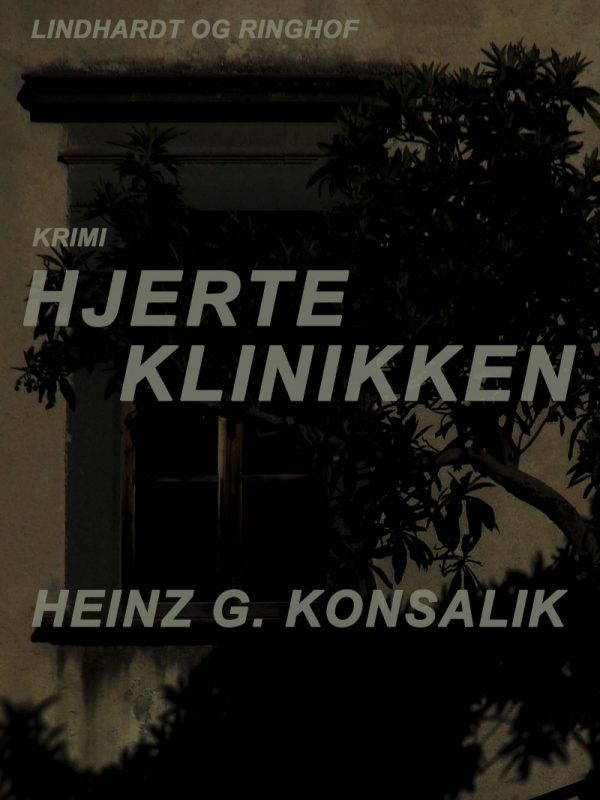 Hjerteklinikken - Heinz G. Konsalik - Bog