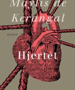 Hjertet - Maylis De Kerangal - Bog