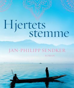 Hjertets Stemme - Jan-philipp Sendker - Bog