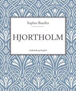 Hjortholm - Sophus Bauditz - Bog