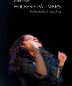 Holberg På Tværs - Bent Holm - Bog