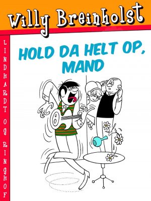 Hold Da Helt Op, Mand - Willy Breinholst - Bog
