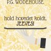 Hold Hovedet Koldt, Jeeves! - P.g. Wodehouse - Bog