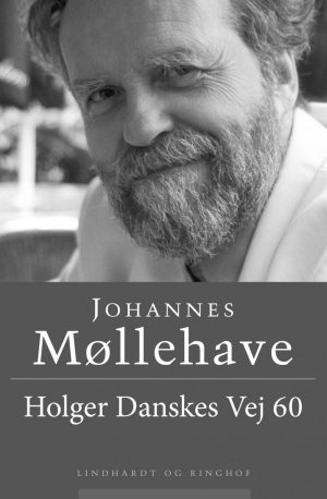 Holger Danskes Vej 60 - Johannes Møllehave - Bog