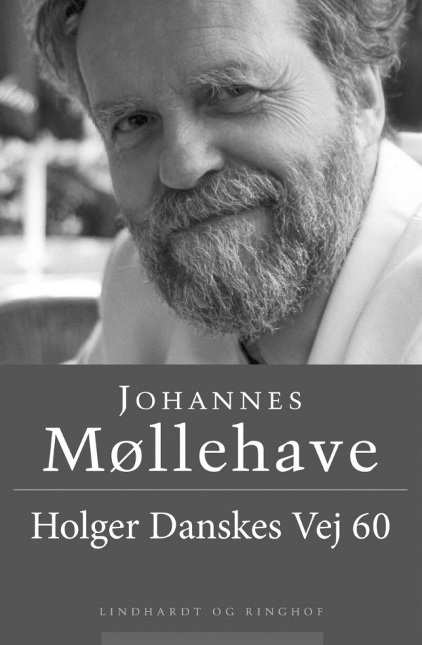 Holger Danskes Vej 60 - Johannes Møllehave - Bog