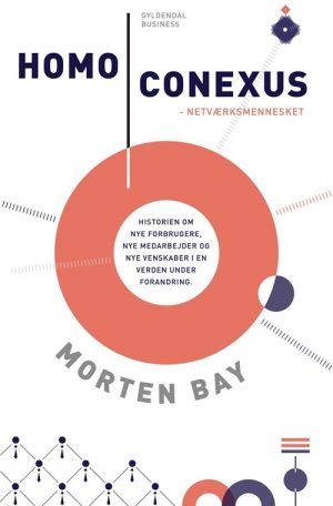 Homo Conexus. Netværksmennesket - Morten Bay - Bog