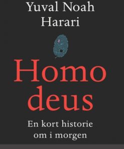 Homo Deus - En kort historie om i morgen (Lydbog)