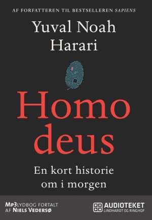 Homo Deus - En kort historie om i morgen (Lydbog)