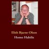 Homo Habilis - Elith Bjarne Olsen - Bog