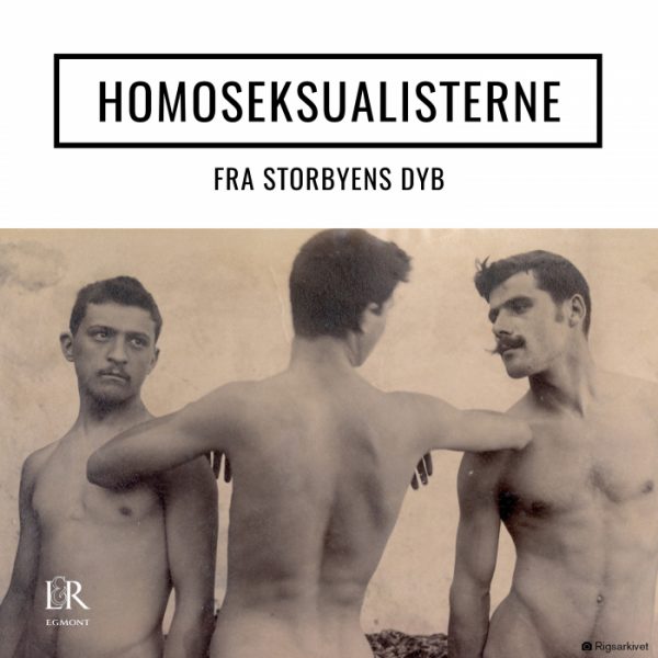 Homoseksualisterne 1:6 - Fra storbyens dyb (Lydbog)