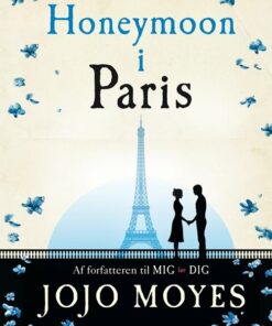 Honeymoon I Paris - Jojo Moyes - Bog