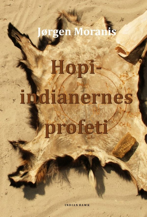 Hopi-indianernes Profeti - Jørgen Moranis - Bog