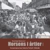 Horsens I årtier - 50´erne - Merete Bøge Pedersen - Bog