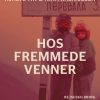 Hos fremmede venner (E-bog)