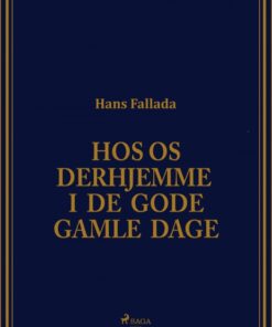 Hos os derhjemme i de gode gamle dage (E-bog)