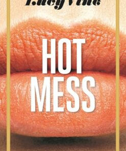Hot Mess - Lucy Vine - Bog