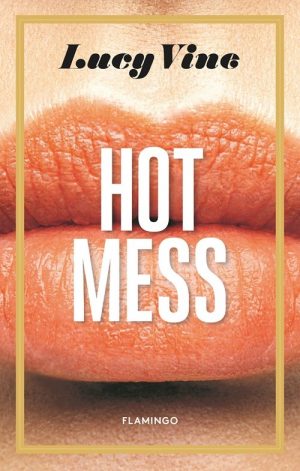 Hot Mess - Lucy Vine - Bog