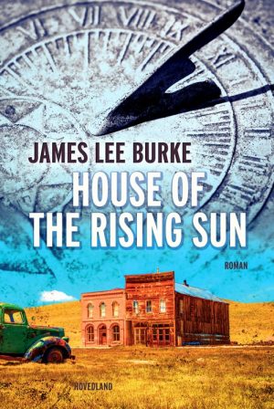 House Of The Rising Sun - James Lee Burke - Bog