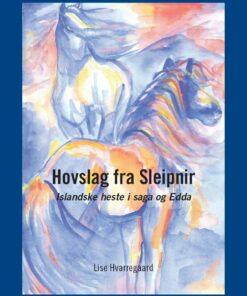 Hovslag Fra Sleipnir - Lise Hvarregaard - Bog
