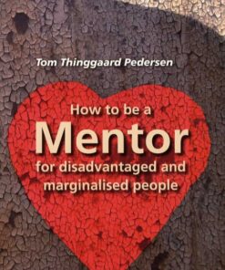 How to be a Mentor for disadvantaged and marginalised people (Bog)