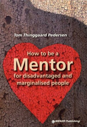 How to be a Mentor for disadvantaged and marginalised people (Bog)