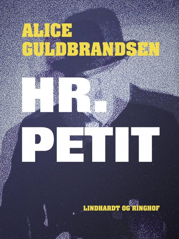 Hr. Petit - Alice Norden Guldbrandsen - Bog