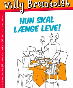 Hun Skal Længe Leve! - Willy Breinholst - Bog
