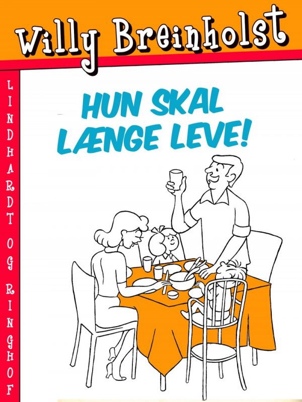 Hun Skal Længe Leve! - Willy Breinholst - Bog