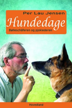 Hundedage - Bølleschæferen Og Pjoklederen - Per Lau Jensen - Bog