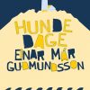 Hundedage - Einar Már Gudmundsson - Bog