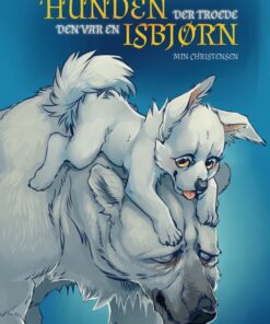 Hunden der troede den var en isbjørn (Bog)