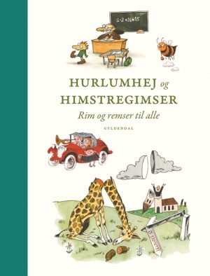 Hurlumhej og himstregimser. Rim og remser til alle. (Bog)