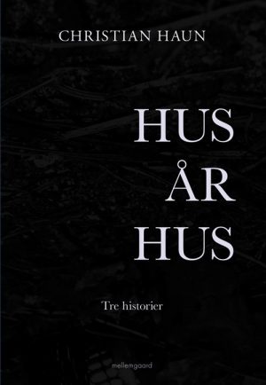 Hus år Hus - Christian Haun - Bog