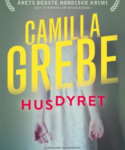 Husdyret - Camilla Grebe - Bog