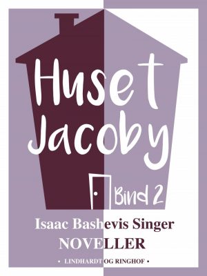 Huset Jacoby - Bind 2 - Isaac Bashevis Singer - Bog