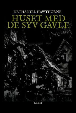 Huset Med De Syv Gavle - Nathaniel Hawthorne - Bog