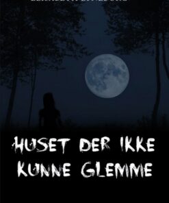 Huset der ikke kunne glemme (Bog)