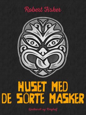 Huset med de sorte masker (E-bog)