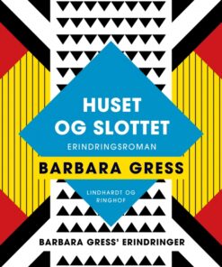 Huset og slottet: Erindringsroman (E-bog)