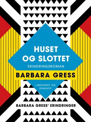 Huset og slottet: Erindringsroman (E-bog)