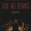 Hva nu Dennis (E-bog)
