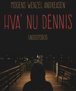 Hva nu Dennis (E-bog)