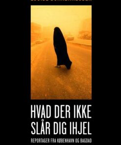 Hvad Der Ikke Slår Dig Ihjel - Louise Bokkenheuser - Bog