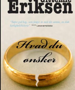 Hvad Du ønsker - Gittemie Eriksen - Bog