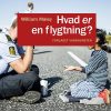 Hvad Er En Flygtning? - William Maley - Bog
