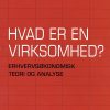 Hvad Er En Virksomhed? - Henrik Sornn-friese - Bog