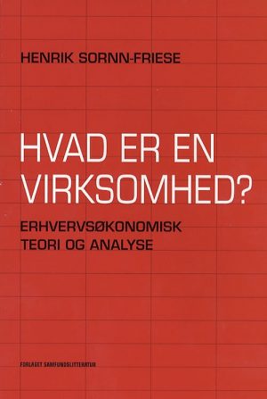 Hvad Er En Virksomhed? - Henrik Sornn-friese - Bog