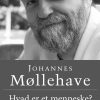 Hvad Er Et Menneske? - Johannes Møllehave - Bog
